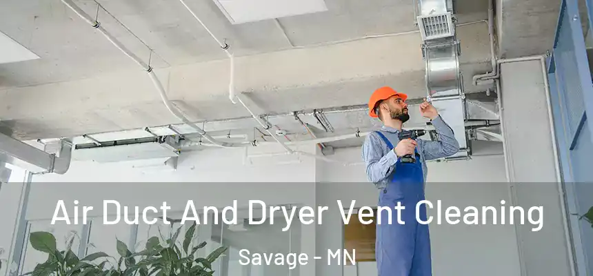  Air Duct And Dryer Vent Cleaning Savage - MN