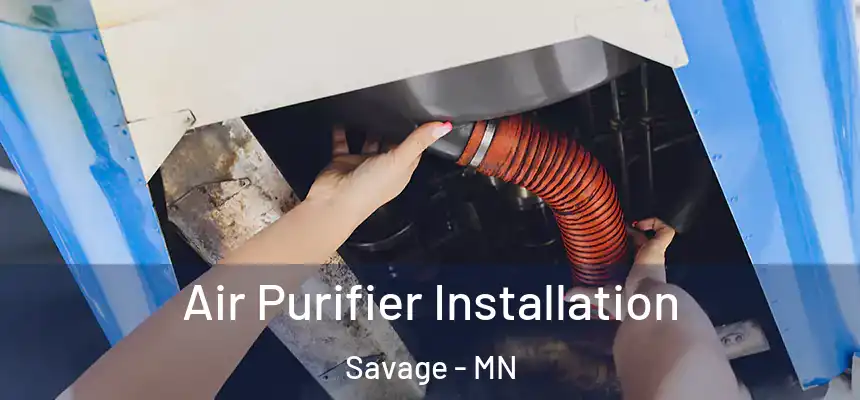  Air Purifier Installation Savage - MN