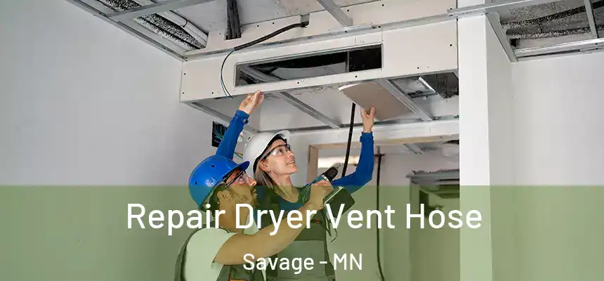  Repair Dryer Vent Hose Savage - MN