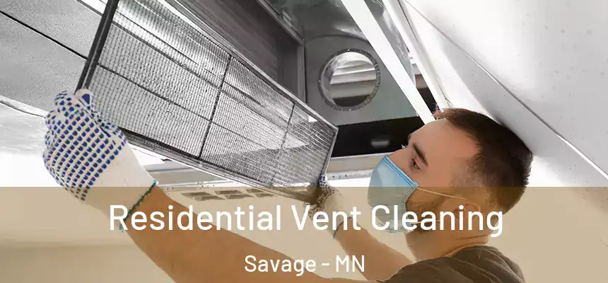  Residential Vent Cleaning Savage - MN