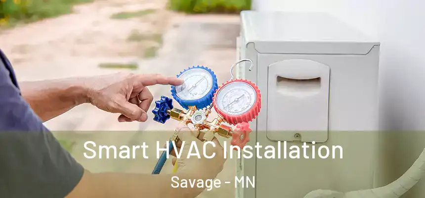  Smart HVAC Installation Savage - MN
